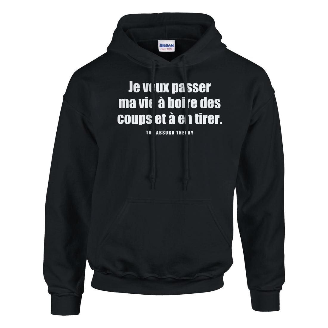 Sweat à capuche je-veux-passer-ma-vie— THE ABSURD THEORY
